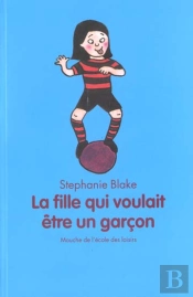 La Fille Qui Voulait Etre Un Garcon