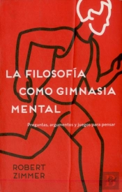 La Filosofia Como Gimnasia Mental