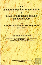 La Filosofía Oculta O Las Ceremonias Mágicas. Libro Iv
