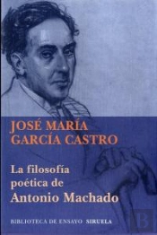 La Filosofía Poética De Antonio Machado