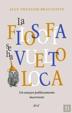 Bertrand.pt - La Filosofía Se Ha Vuelto Loca