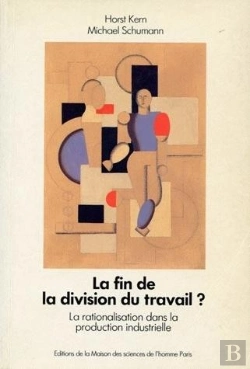 Bertrand.pt - La Fin De La Division Du Travail ? : La Rationalisation Dans La Production Industrielle, L'État Actuel, Les Tendances