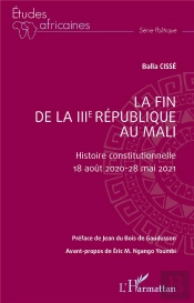 La Fin De La Iiie République Au Mali : Histoire Constitutionnelle : 18 Août 2020 - 28 Mai 2021
