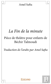 La Fin De La Minute Piece De Theatre Pour Enfants De Bechir Talmoudi