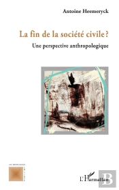 La Fin De La Société Civile ? : Une Perspective Anthropologique