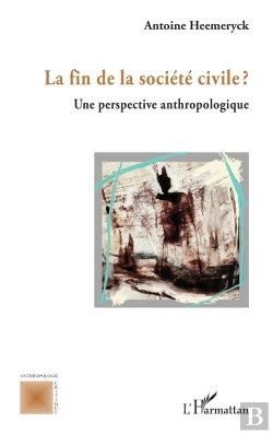 Bertrand.pt - La Fin De La Société Civile ? : Une Perspective Anthropologique