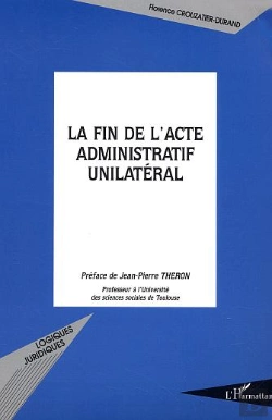 Bertrand.pt - La Fin De L'Acte Administratif Unilateral