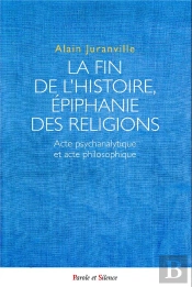 La Fin De L'Histoire. Epiphanie Des Religions