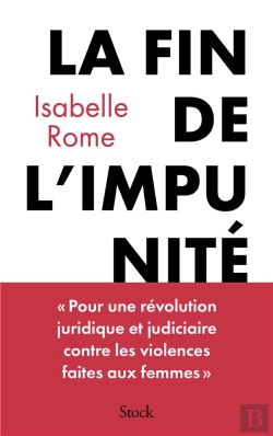 Bertrand.pt - La Fin De L'Impunité : Pour Une Révolution Judiciaire Et Juridique En Matière De Violences Faites Aux Femmes