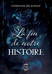 La Fin De Notre Histoire