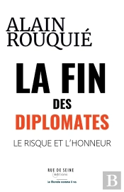 La Fin Des Diplomates : Le Risque Et L'Honneur
