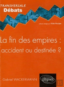 Bertrand.pt - La Fin Des Empires : Accident Ou Destinée ?