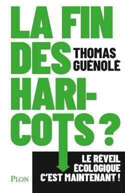 Bertrand.pt - La Fin Des Haricots ? Le Réveil Écologique C'Est Maintenant !