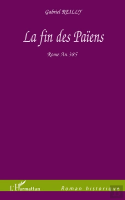 Bertrand.pt - La Fin Des Païens ; Rome An 385