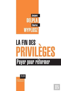 Bertrand.pt - La Fin Des Privilèges ; Payer Pour Réformer
