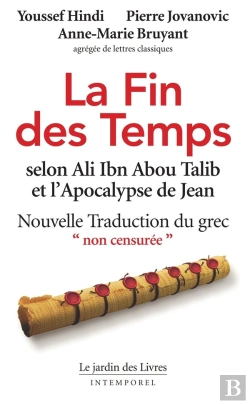 Bertrand.pt - La Fin Des Temps Selon Ali Ibn Abou Talib Et L'Apocalypse De Jean