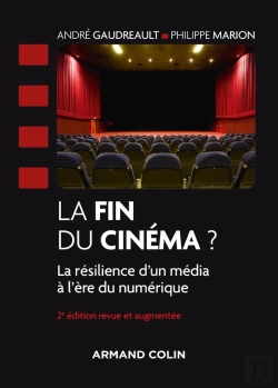 Bertrand.pt - La Fin Du Cinéma ? La Résilience D'Un Média À L'Ère Du Numérique (2e Édition)