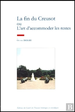 Bertrand.pt - La Fin Du Creusot + Restes D Une Visite Au Musee