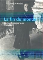 La Fin Du Monde ; Essai Sur Les Apocalypses Culturelles