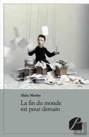 La Fin Du Monde Est Pour Demain