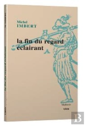 La Fin Du Regard Éclairant