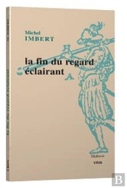 Bertrand.pt - La Fin Du Regard Éclairant