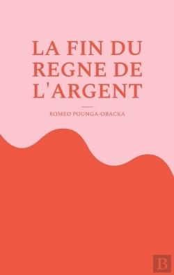 Bertrand.pt - La Fin Du Règne De L'Argent