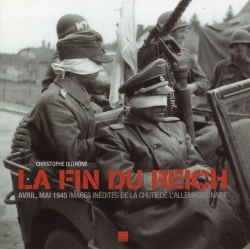 Bertrand.pt - La Fin Du Reich ; Avril-Mai 1945 ; Images Inédites De La Chute De L'Allemagne Nazie