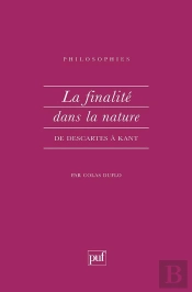 La Finalité Dans La Nature De Descartes À Kant