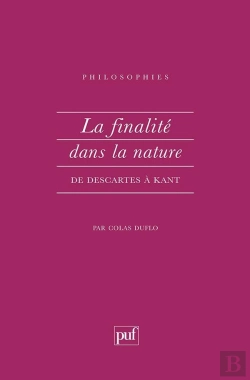 Bertrand.pt - La Finalité Dans La Nature De Descartes À Kant