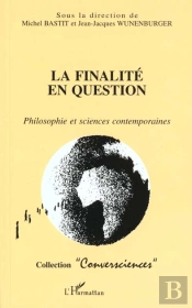 La Finalité En Question ; Philosophie Et Sciences Contemporaines
