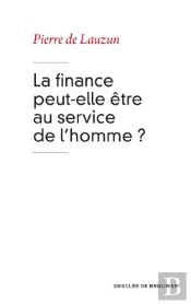 La Finance Peut Elle Etre Au Service De L Homme