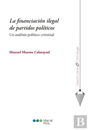La Financiación Ilegal De Partidos Políticos