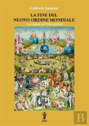 La Fine Del Nuovo Ordine Mondiale: La Caduta Dell'Élite Globale