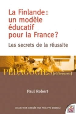 Bertrand.pt - La Finlande : Un Modèle Éducatif Pour La France ? Les Secrets De La Réussite