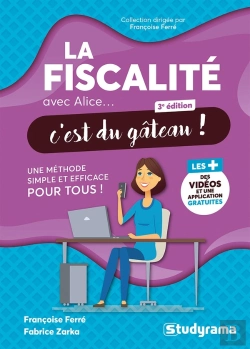Bertrand.pt - La Fiscalité Avec Alice, C'Est Du Gâteau ! Une Méthode Simple Et Efficace Pour Tous