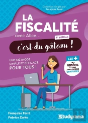 La Fiscalité Avec Alice, C'Est Du Gâteau ! Une Méthode Simple Et Efficace Pour Tous !