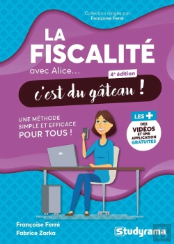 Bertrand.pt - La Fiscalité Avec Alice, C'Est Du Gâteau ! Une Méthode Simple Et Efficace Pour Tous !