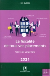 La Fiscalité De Tous Vos Placements (Édition 2021)