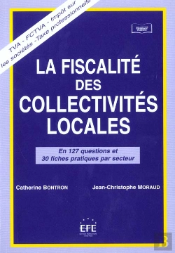 Bertrand.pt - La Fiscalite Des Collectivites Locales ; En 127 Questions Et 30 Fiches Par Secteur