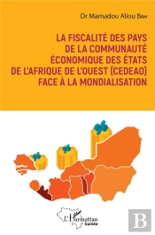 La Fiscalité Des Pays De La Communauté Économique Des États De L'Afrique De L'Ouest (Cedeao) Fae À La Mondialisation