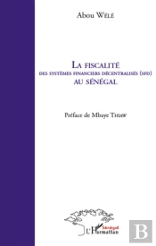 La Fiscalité Des Systèmes Décentralisés (Sfd) Au Sénégal
