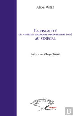 Bertrand.pt - La Fiscalité Des Systèmes Décentralisés (Sfd) Au Sénégal