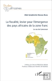 La Fiscalité, Levier Pour L'Émergence Des Pays Africains De La Zone Franc ; Le Cas Du Cameroun