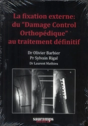 La Fixation Externe Du 'Damage Control Orthopédique' Au Traitement Définitif