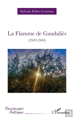 Bertrand.pt - La Flamme De Gandaliès (1943-1944)