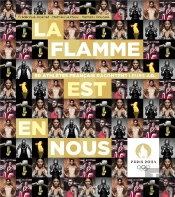 La Flamme Est En Nous : 50 Athlètes Français Racontent Leurs J.O.