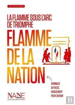Bertrand.pt - La Flamme Sous L'Arc De Triomphe, Flamme De La Nation