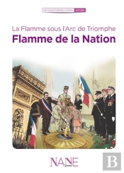 La Flamme Sous L'Arc De Triomphe, Flamme De La Nation