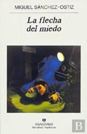 La Flecha Del Miedo